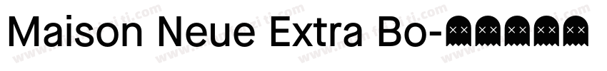Maison Neue Extra Bo字体转换
